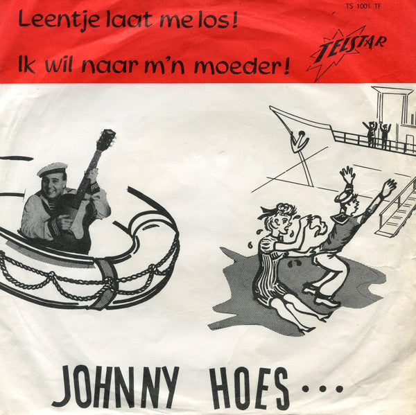 Johnny Hoes - Leentje Laat Me Los ! Vinyl Singles Vinyl Very Good (VG) <br> Hoes Good Plus (G+)