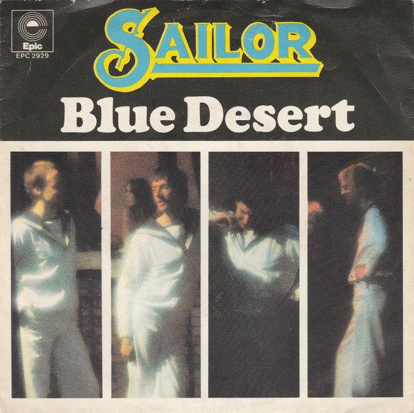 Sailor - Blue Desert Vinyl Singles Vinyl Very Good (VG) <br> Hoes Good Plus (G+)