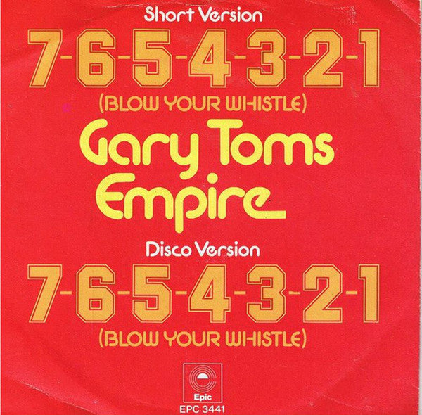 Gary Toms Empire - *-*-*-*-*-*-* (Blow Your Whistle) Vinyl Singles Vinyl Very Good (VG) <br> Hoes Good Plus (G+)