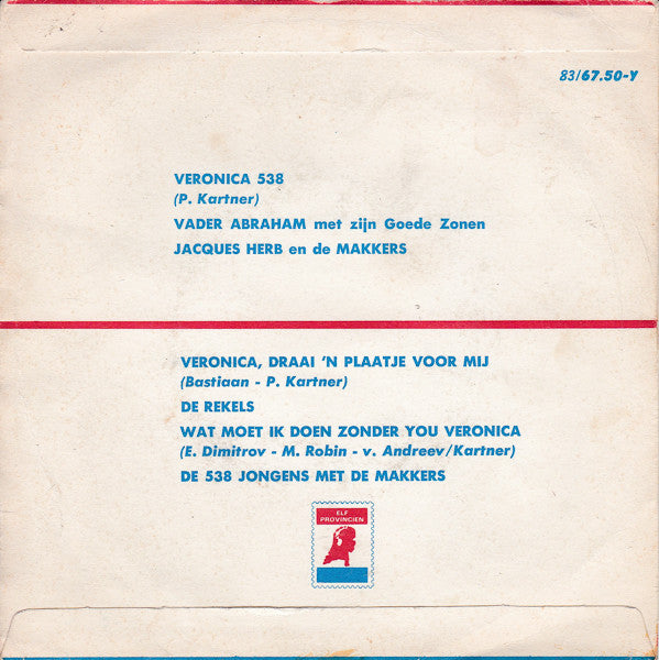 Vader Abraham En Zijn Goede Zonen / Jacques Herb En De Makkers - Veronica 538 Vinyl Singles Vinyl Very Good (VG) <br> Hoes Good Plus (G+)