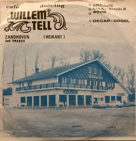 Decap Orgel Willem Tell - Decap-Orgel Vinyl Singles Vinyl Very Good (VG) <br> Hoes Good Plus (G+)