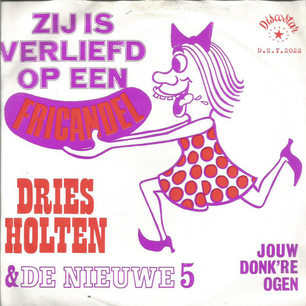 Andreas Dries Holten & De Nieuwe Vijf - Zij Is Verliefd Op Een Fricandel Vinyl Singles Vinyl Very Good (VG) <br> Hoes Good Plus (G+)