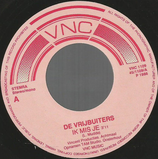 Vrijbuiters - Ik Mis Je Vinyl Singles Vinyl Zeer Goed / Hoesje Goed "VINYLSINGLES.NL"