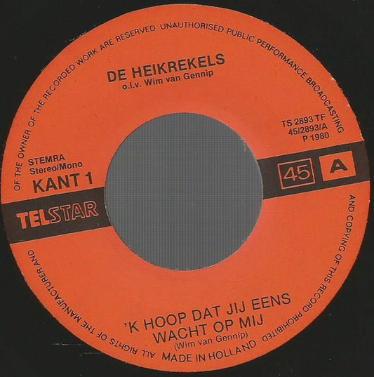 Heikrekels - 'k Hoop Dat Jij Eens Wacht Op Mij