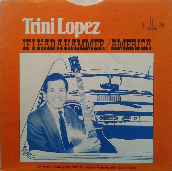 Trini Lopez - If I Had A Hammer Vinyl Singles Vinyl Very Good (VG) <br> Hoes Good Plus (G+)