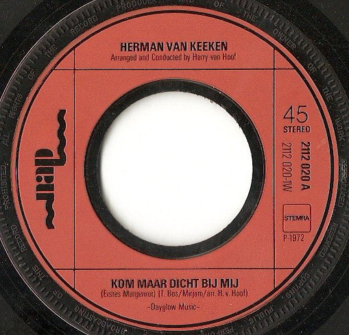 Herman Van Keeken - Kom Maar Dicht Bij Mij Vinyl Singles 16243
