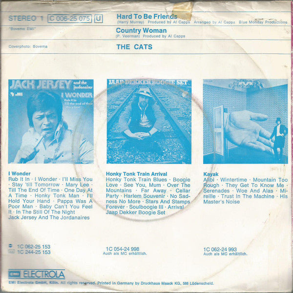 Cats - Hard To Be Friends Vinyl Singles Vinyl Very Good (VG) <br> Hoes Good Plus (G+)