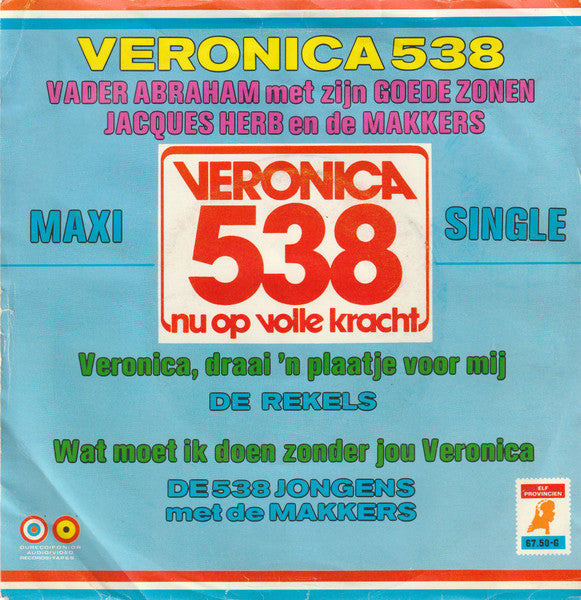 Vader Abraham En Zijn Goede Zonen - Veronica 538 Vinyl Singles Vinyl Zeer Goed / Hoesje Goed "VINYLSINGLES.NL"