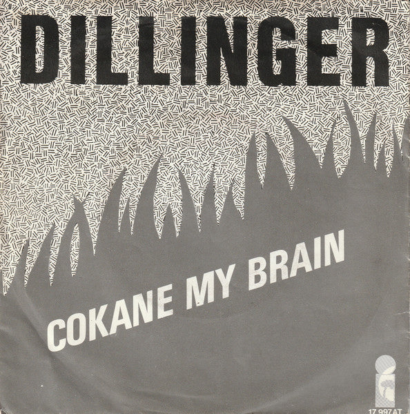 Dillinger - Cokane In My Brain Vinyl Singles Vinyl Very Good (VG) <br> Hoes Good Plus (G+)