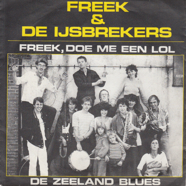Freek De Jonge & De IJsbrekers - Freek, Doe Me Een Lol 33621 Vinyl Singles