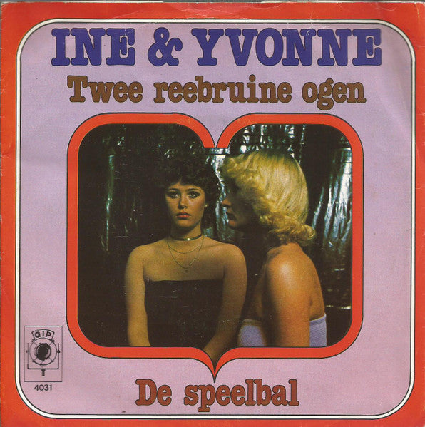 Ine & Yvonne - Twee Reebruine Ogen Vinyl Singles Vinyl Very Good (VG) <br> Hoes Good Plus (G+)