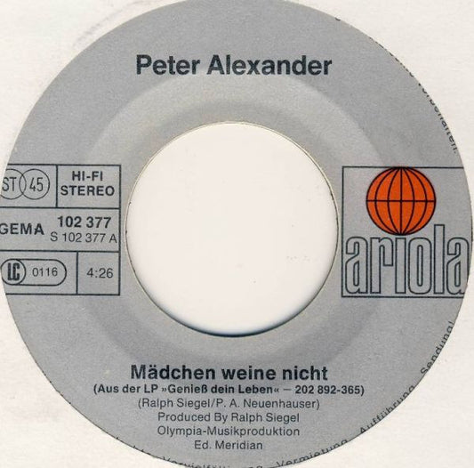 Peter Alexander - Mädchen Weine Nicht
