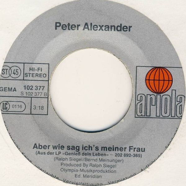 Peter Alexander - Mädchen Weine Nicht Vinyl Singles Vinyl Very Good (VG) <br> Hoes Good Plus (G+)