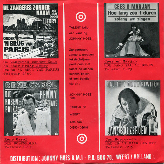 Zangeres Zonder Naam - Als De Witte Rozen Bloeien Gaan Vinyl Singles Vinyl (G+) / Hoes (G) Tekst "VINYLSINGLES.NL"