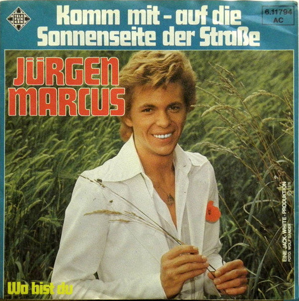 Jürgen Marcus - Komm Mit - Auf Die Sonnenseite Der Straße Vinyl Singles Vinyl Very Good (VG) <br> Hoes Good Plus (G+)
