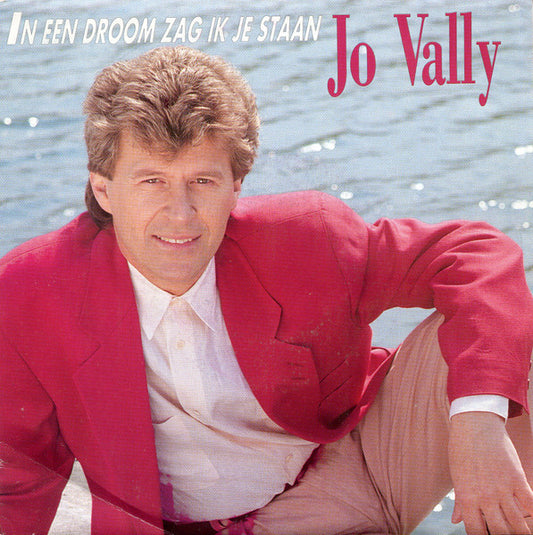 Jo Vally - In Een Droom Zag Ik Je Staan 36025 37043 Vinyl Singles VINYLSINGLES.NL