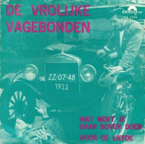 Vrolijke Vagebonden - Wat Moet Je Daar Boven Doen Vinyl Singles