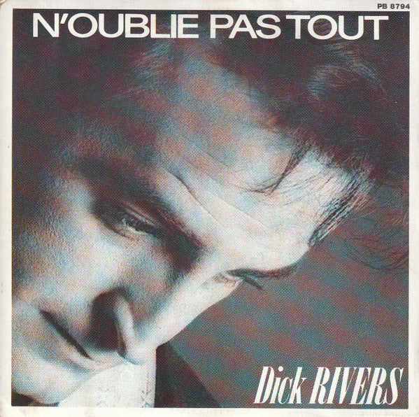 Dick Rivers - N'Oublie Pas Tout - Fortuna Vinyl Singles Vinyl Very Good (VG) <br> Hoes Good Plus (G+)