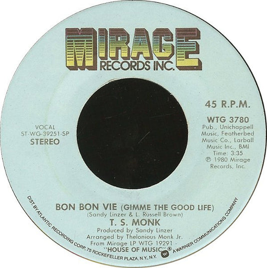 T. S. Monk - Bon Bon Vie (Gimme The Good Life) 35840 Vinyl Singles Hoes: Generic