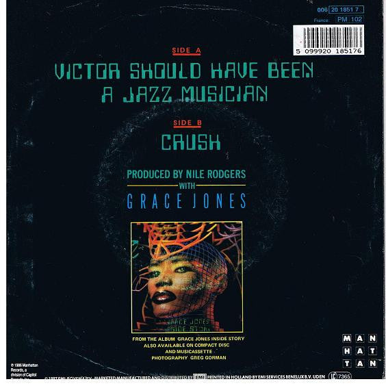 Grace Jones - Victor Should Have Been A Jazz Musician Vinyl Singles Vinyl Very Good (VG) <br> Hoes Good Plus (G+)