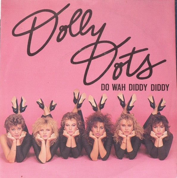 Dolly Dots - Do Wah Diddy Diddy Vinyl Singles Vinyl Very Good (VG) <br> Hoes Good Plus (G+)
