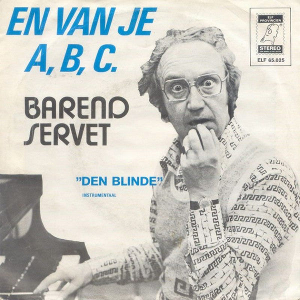 Barend Servet - En Van Je A, B, C Vinyl Singles Vinyl Very Good (VG) <br> Hoes Good Plus (G+)