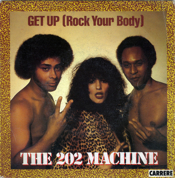 202 Machine - Get Up (Rock Your Body) Vinyl Singles Vinyl Very Good (VG) <br> Hoes Good Plus (G+)