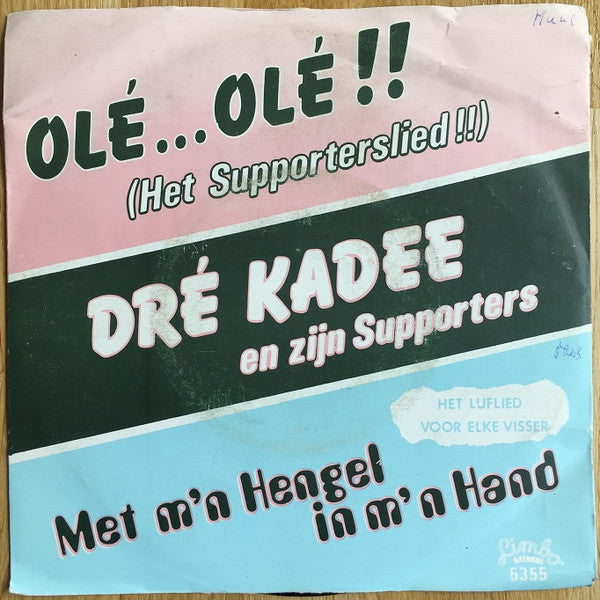 Dré Kadee En Zijn Supporters - Olé...Olé !! (Het Supporterslied !!) Vinyl Singles Vinyl Very Good (VG) <br> Hoes Good Plus (G+)