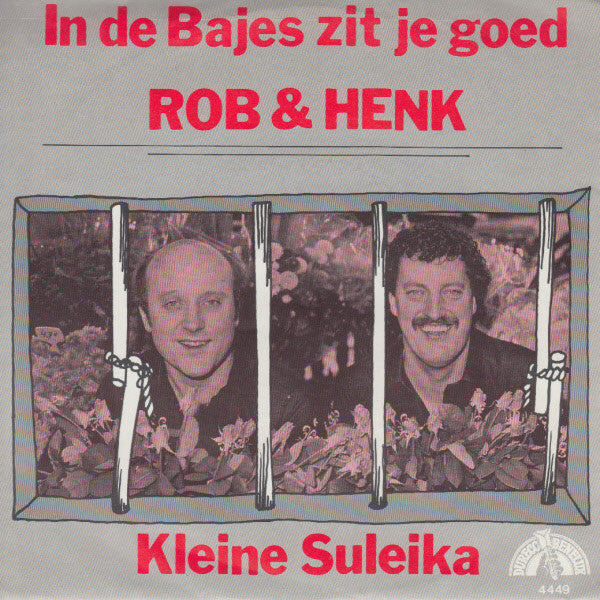 Rob & Henk - In De Bajes Zit Je Goed Vinyl Singles