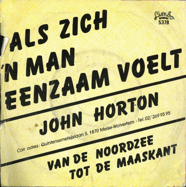John Horton - Als Zich 'N Man Eenzaam Voelt Vinyl Singles Vinyl Very Good (VG) <br> Hoes Good Plus (G+)