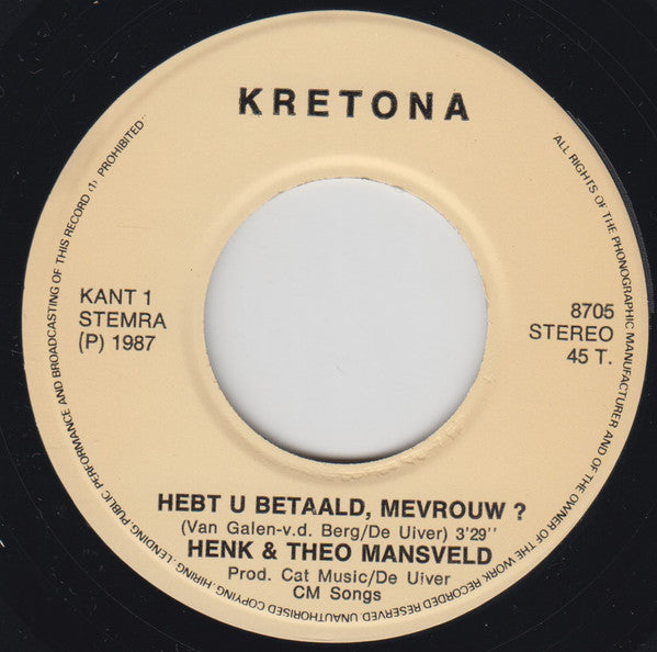 Henk En Theo Mansveld - Hebt U Betaald Mevrouw Vinyl Singles