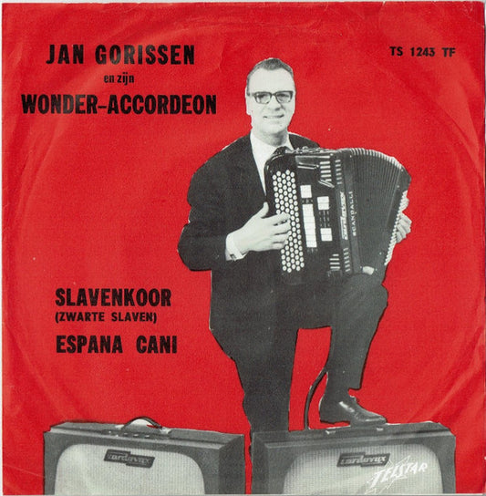 Jan Gorissen En Zijn Wonder-Accordeon - Slavenkoor (Zwarte Slaven) 35165 36676 Vinyl Singles VINYLSINGLES.NL