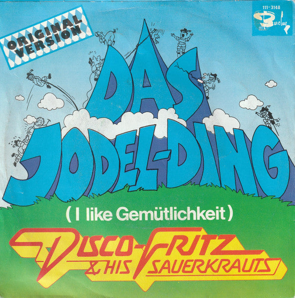 Disco Fritz & His Sauerkrauts - Das Jodel-Ding 33161 Vinyl Singles Vinyl Very Good (VG) <br> Hoes Good Plus (G+)