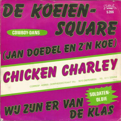 Chicken Charley - De Koeien-square (Jan Doedel En Z'n Koe!!!)