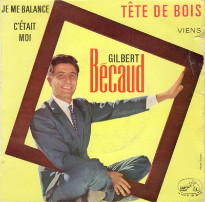 Gilbert Bécaud - Tête De Bois