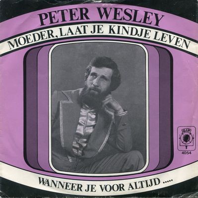 Peter Wesley - Moeder, Laat Je Kindje Leven Vinyl Singles Vinyl (VG) <br> Hoes (G)