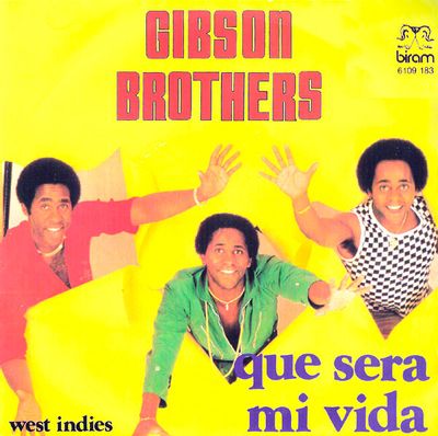 Gibson Brothers - Que Sera Mi Vida
