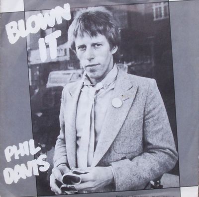 Phil Davis - Blown It Vinyl Singles Media: VG <br> Hoes: G+