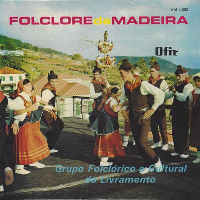 Grupo Folclórico E Cultural Do Livramento - Folclore Da Madeira