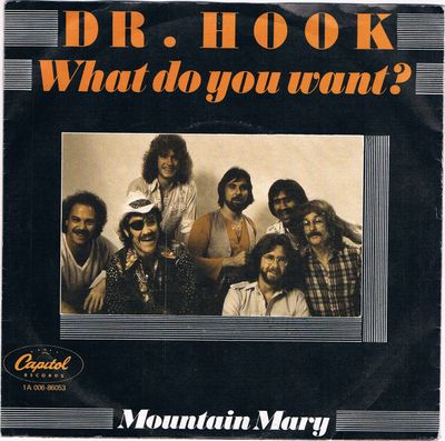 Dr. Hook - What Do You Want? Vinyl Singles Media VG+ / Sleeve G+