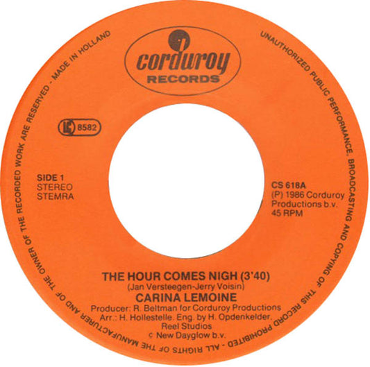 Carina Lemoine - The Hour Comes Nigh Vinyl Singles Vinyl Zeer Goed / Hoesje Goed "VINYLSINGLES.NL"