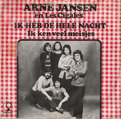 Arne Jansen & Les Cigales - Ik Heb De Hele Nacht Vinyl Singles Media VG+ / Sleeve Slecht "VINYLSINGLES.NL"