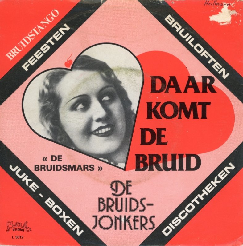 Bruidsjonkers - Daar Komt De Bruid 35489 Vinyl Singles Vinyl Very Good (VG) <br> Hoes Good Plus (G+)