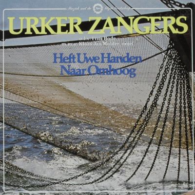 Urker Zangers - Heft Uwe Handen Naar Omhoog (LP)