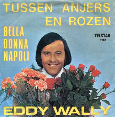 Eddy Wally - Tussen Anjers En Rozen