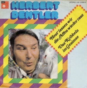 Herbert Dentler - Heut' Lassen Wir Die Affen Wieder Raus