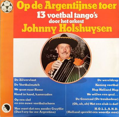 Johnny Holshuysen - Op De Argentijnse Toer Voetbal Tango's Door Het Orkest Johnny Holshuysen) (LP)
