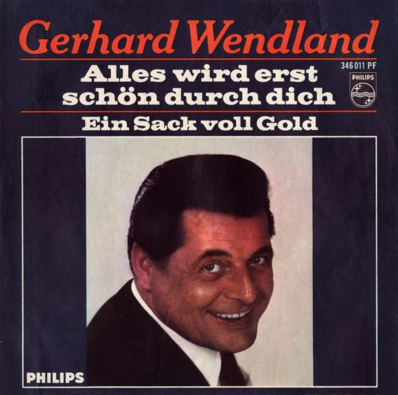 Gerhard Wendland - Alles Wird Erst Schön Durch Dich