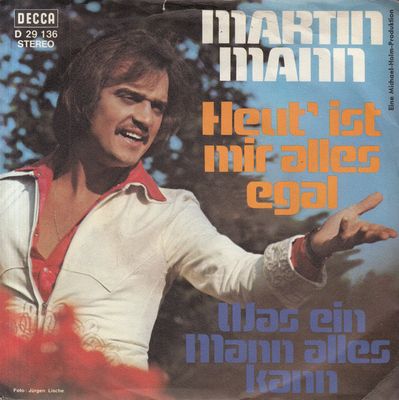 Martin Mann - Heut' Ist Mir Alles Egal