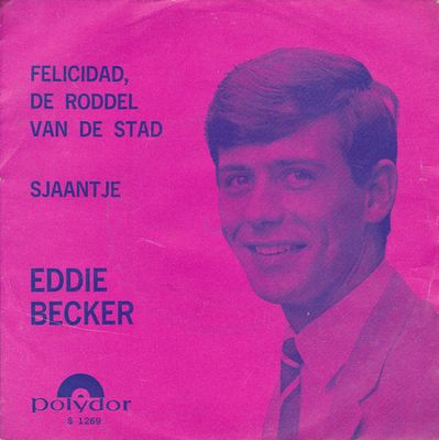 Eddy Becker - Felicidad, De Roddel Van De Stad